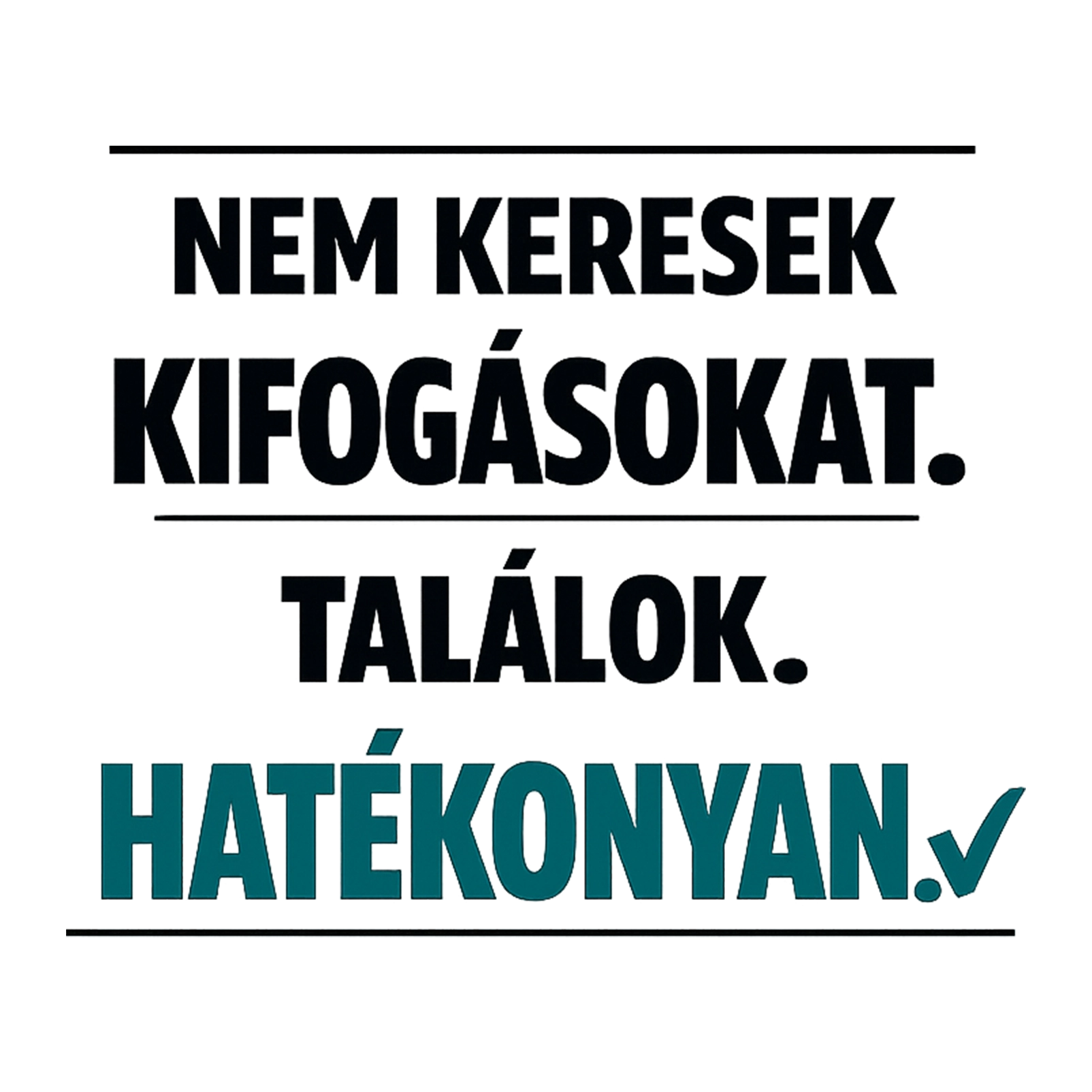 Nem keresek kifogásokat - MAGYAR.webp